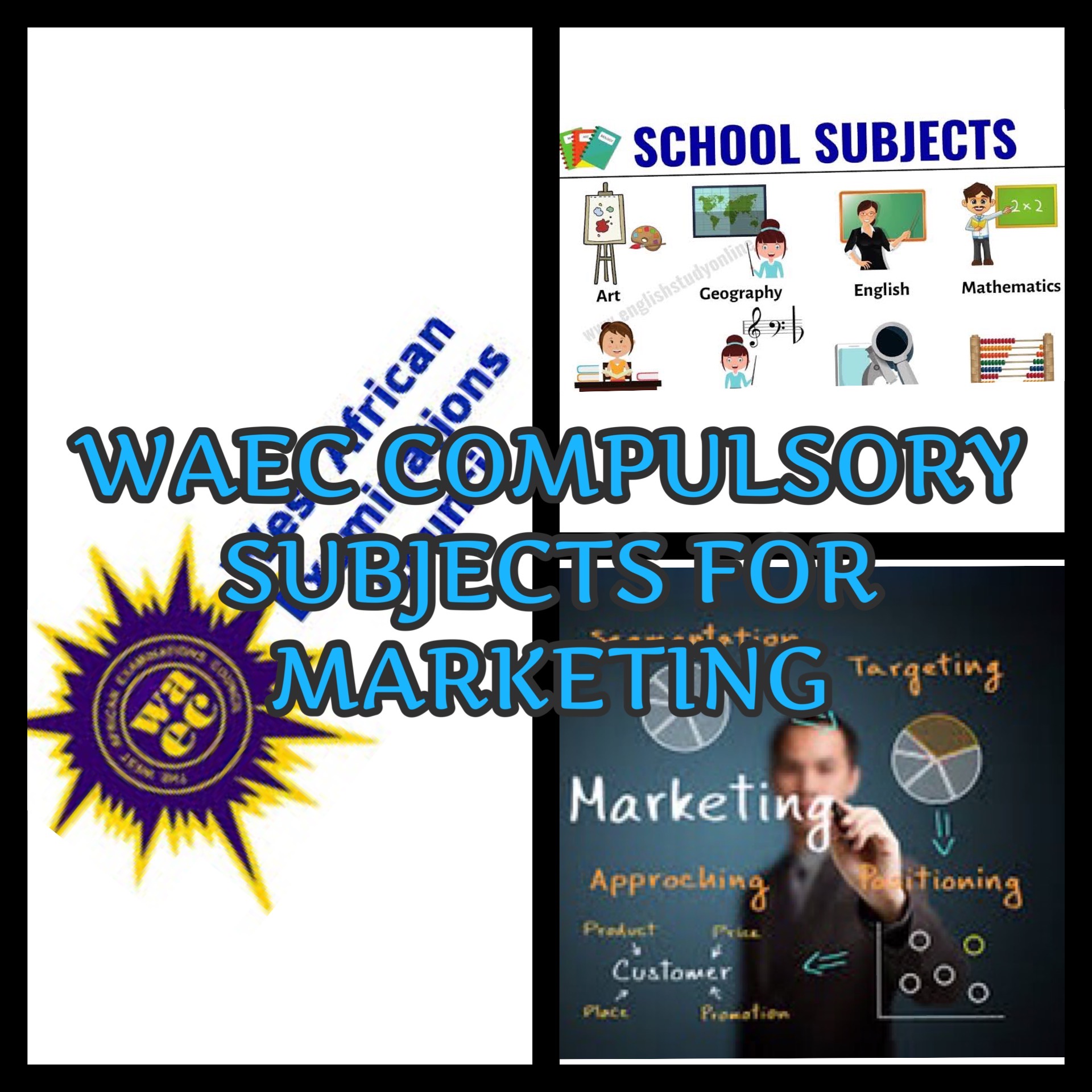 WAEC Compulsory Subjects For Marketing